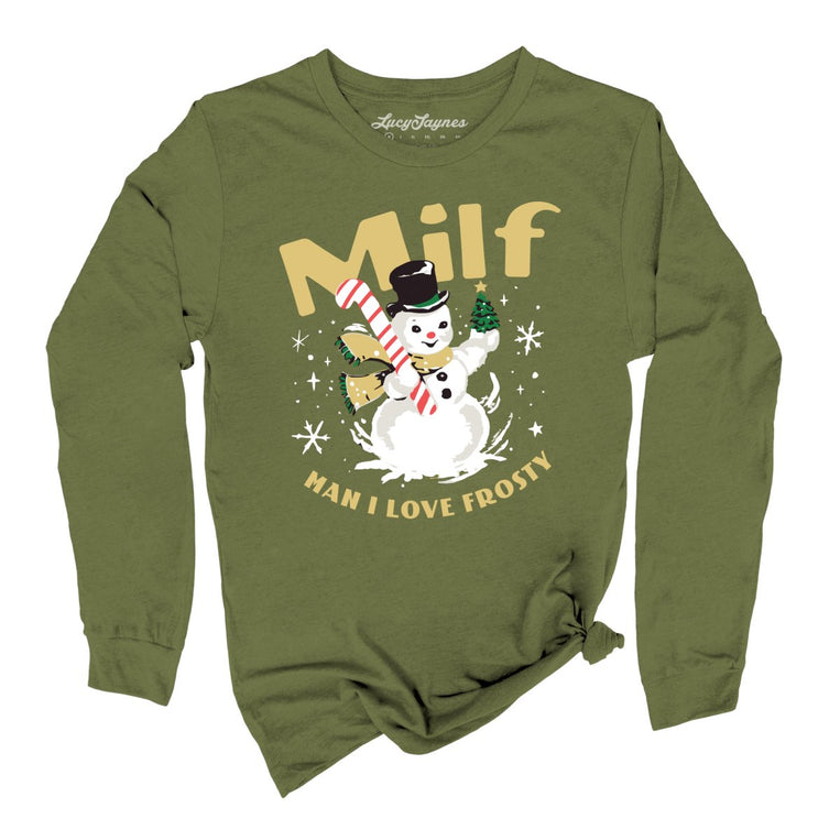 Milf Man I Love Frosty - Olive - Full Front