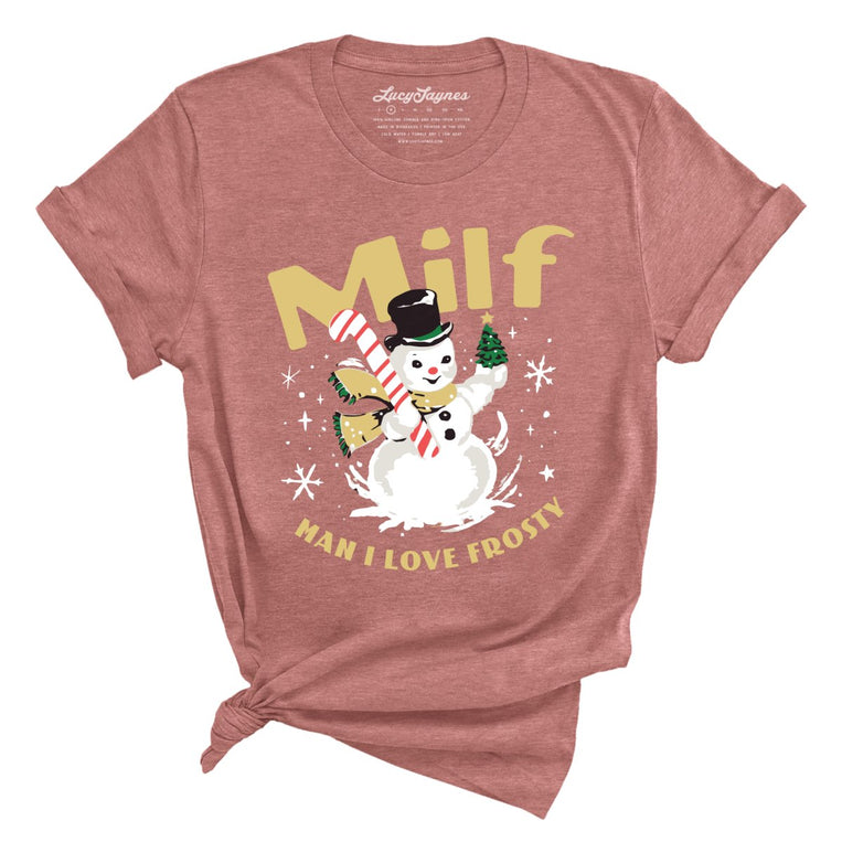 Milf Man I Love Frosty - Heather Mauve - Full Front