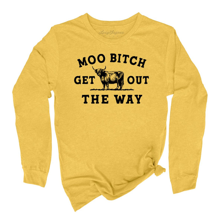 Moo Bitch Get Out The Way - Heather Yellow Gold - Full Front