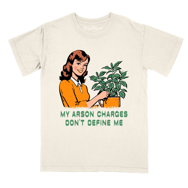 My Arson Charges Don't Define Me Comfort Colors Tee