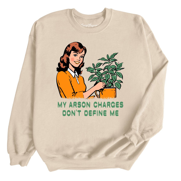 My Arson Charges Don't Define Me - Sand - Unisex Sweatshirt