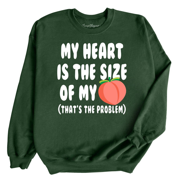 My Heart Is The Size Of My Butt - Forest Green - Front