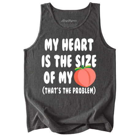 My Heart Is The Size Of My Butt Comfort Colors Tank Top