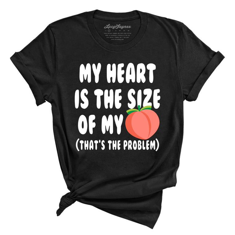 My Heart Is The Size Of My Butt - Black - Front