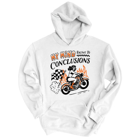 My Mind Racing To Conclusions Hoodie