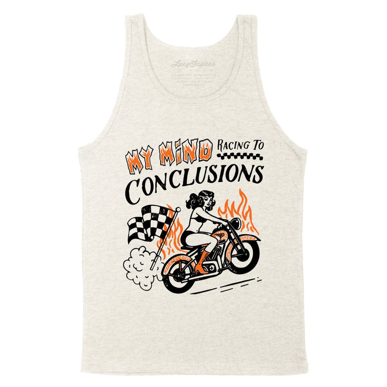 My Mind Racing To Conclusions - Oatmeal Triblend - Unisex Tank Top