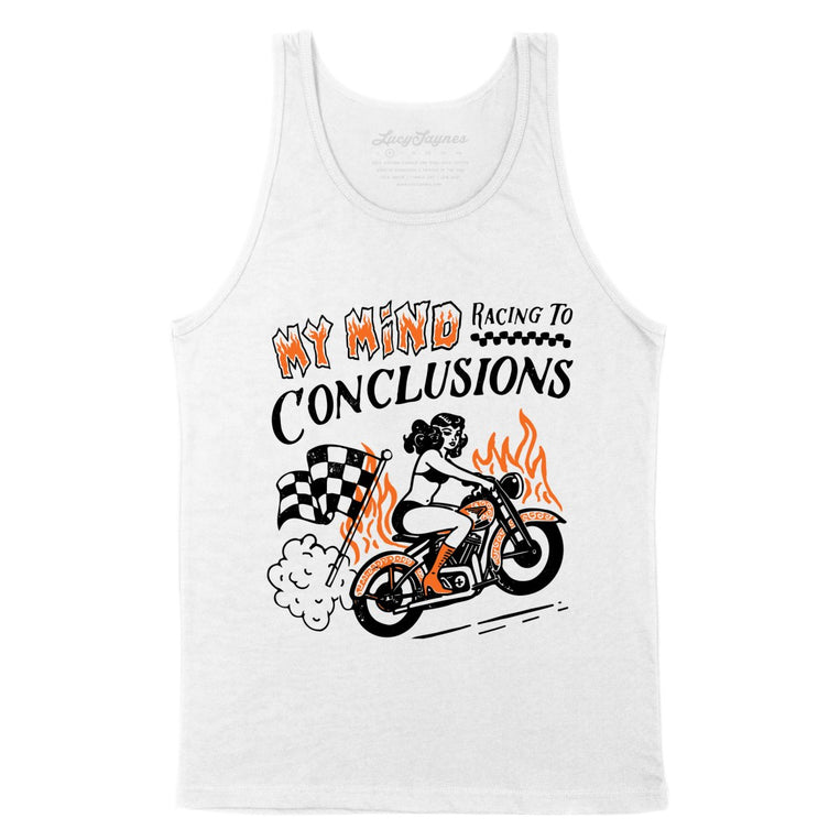 My Mind Racing To Conclusions - White - Unisex Tank Top