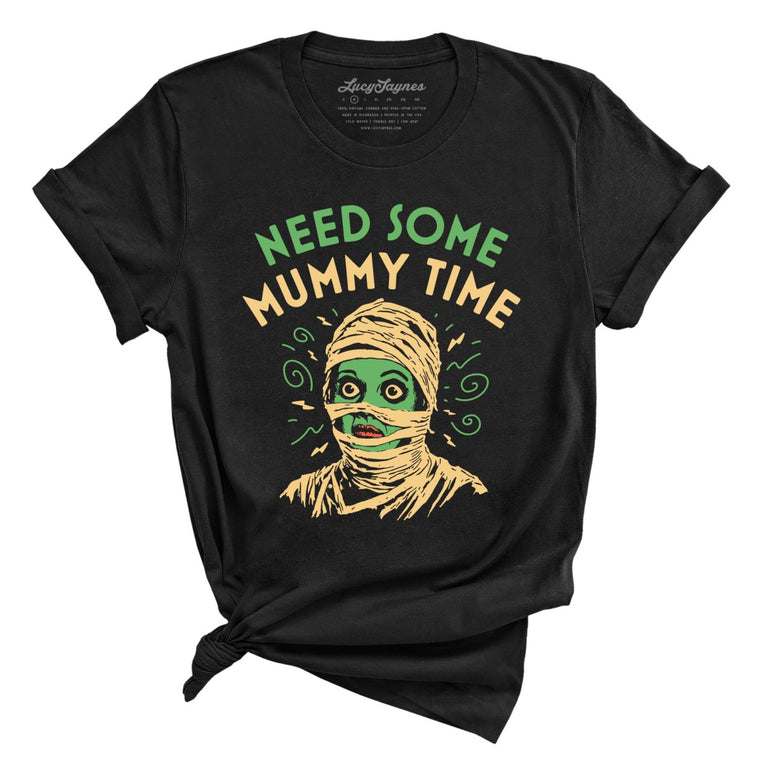 Need Some Mummy Time - Black - Full Front