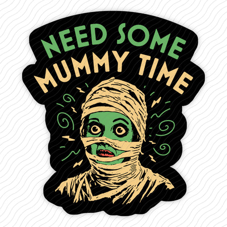 Need Some Mummy Time Sticker