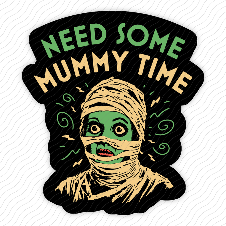 Need Some Mummy Time - Sticker