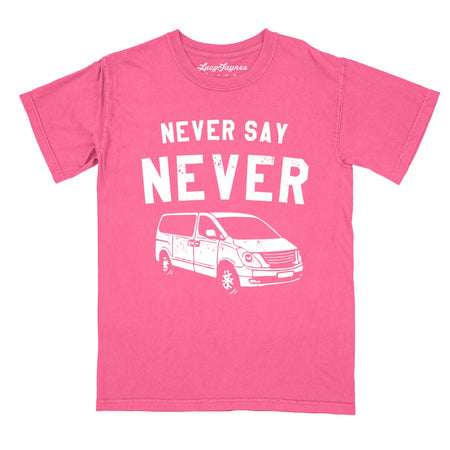 Never Say Never Comfort Colors Tee