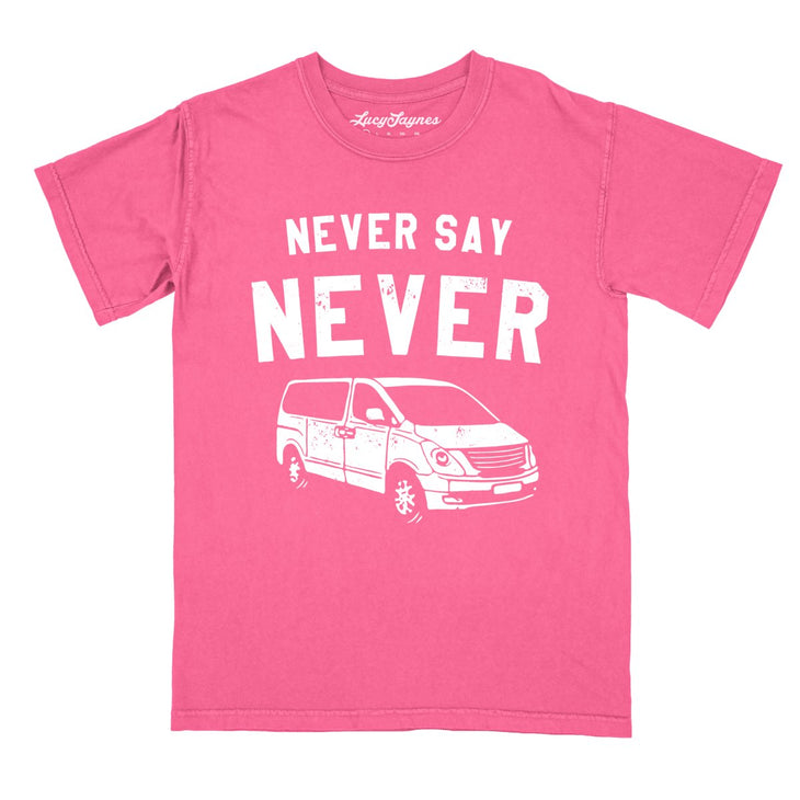 Never Say Never Comfort Colors Tee