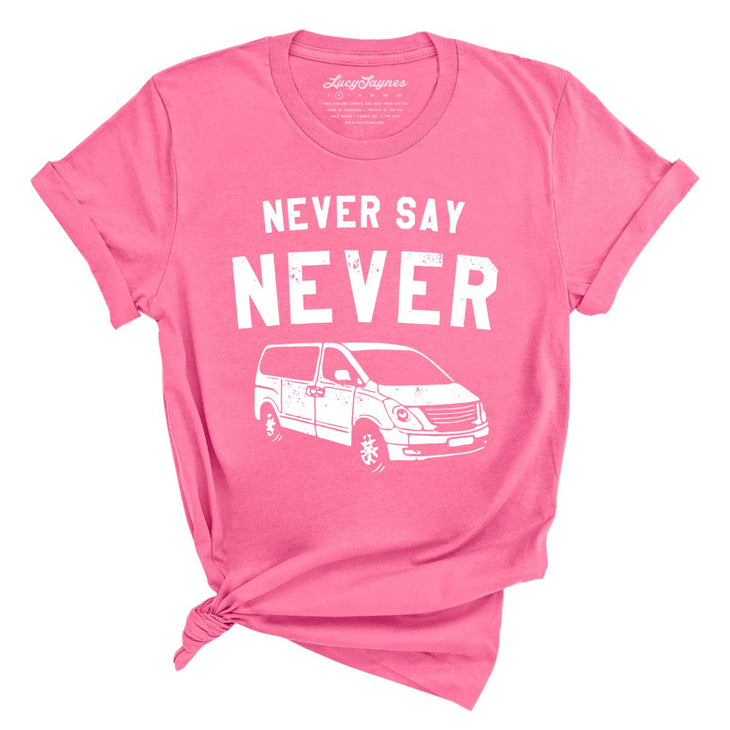 Never Say Never Tee
