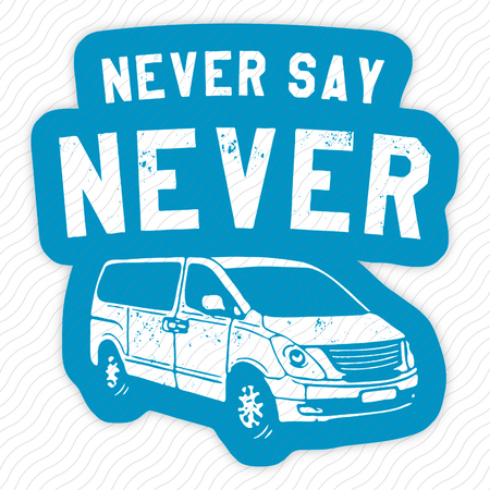 Never Say Never Sticker