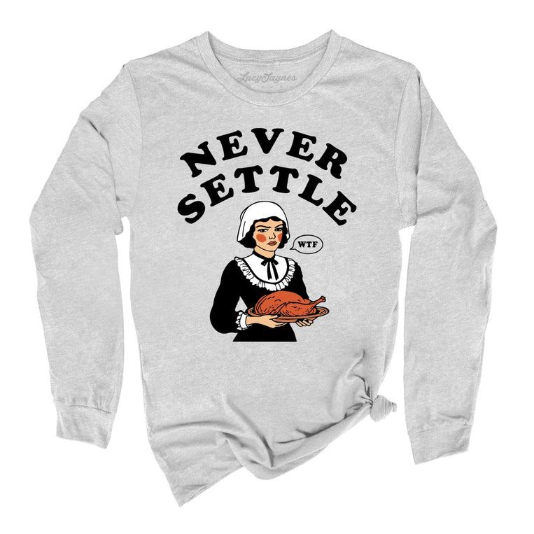 Never Settle - Athletic Heather - Full Front