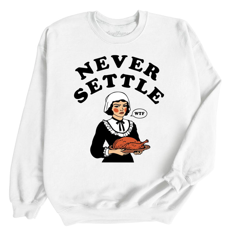 Never Settle - White - Full Front