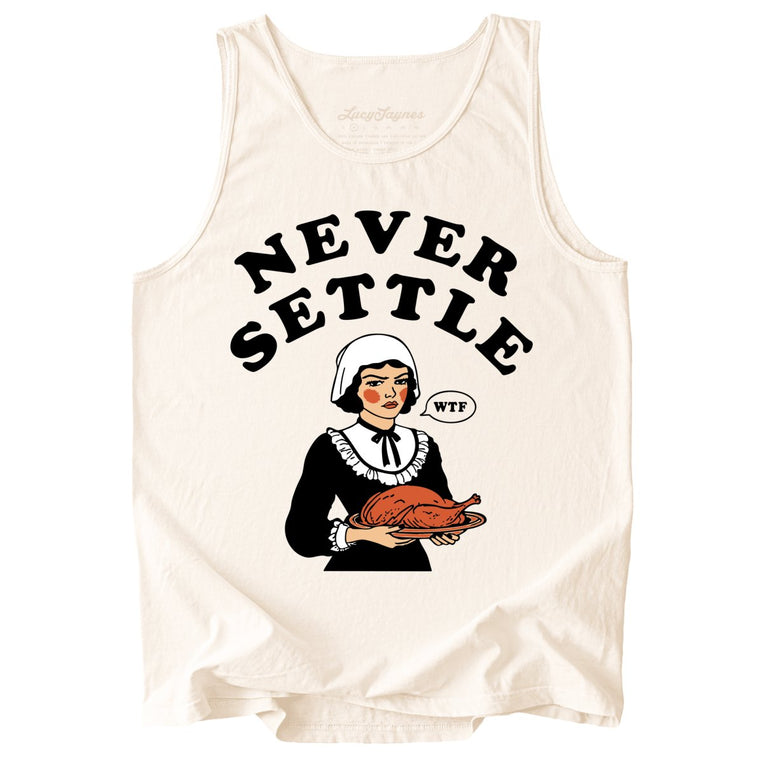 Never Settle Comfort Colors Graphic Tank Top - Ivory