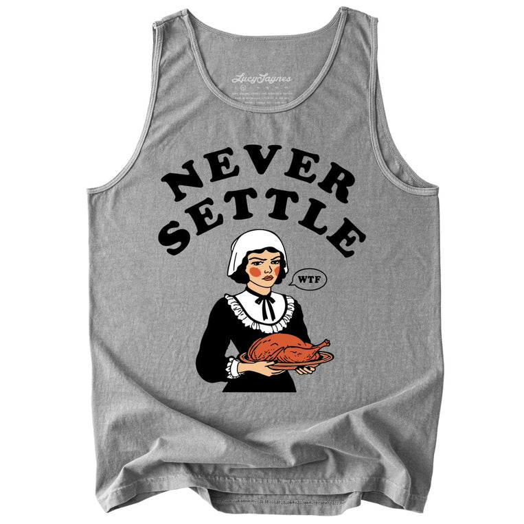 Never Settle Comfort Colors Graphic Tank Top - Grey