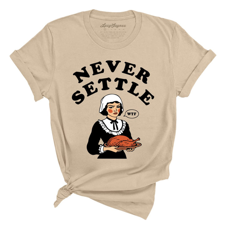 Never Settle Tee