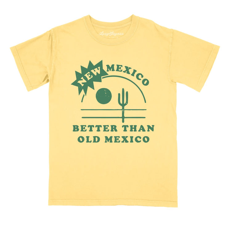 New Mexico Better Than Old Mexico Comfort Colors Tee