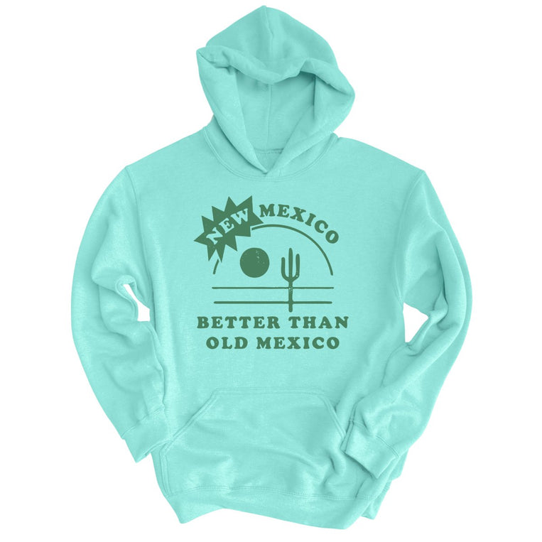 New Mexico Better Than Old Mexico - Mint - Full Front