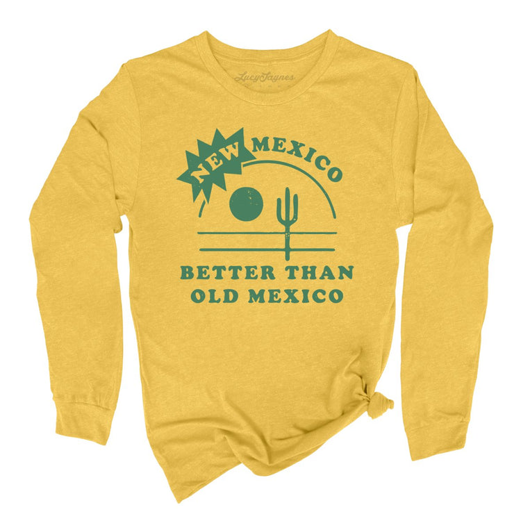 New Mexico Better Than Old Mexico - Heather Yellow Gold - Full Front