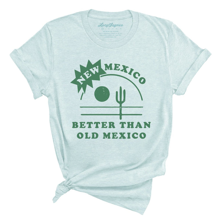 New Mexico Better Than Old Mexico - Heather Ice Blue - Full Front