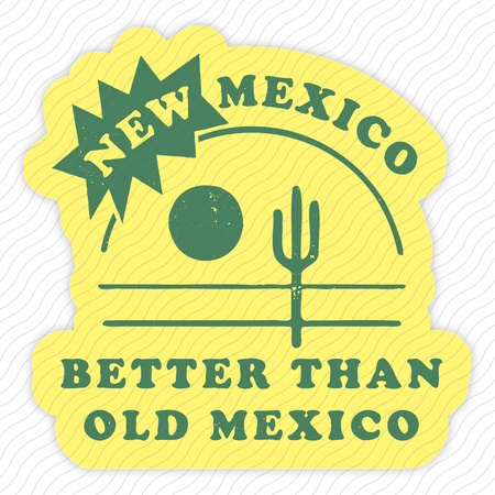 New Mexico Better Than Old Mexico Sticker