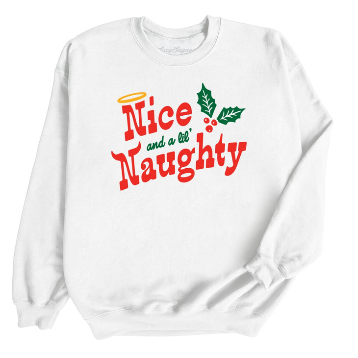 Nice and a Lil' Naughty Sweatshirt