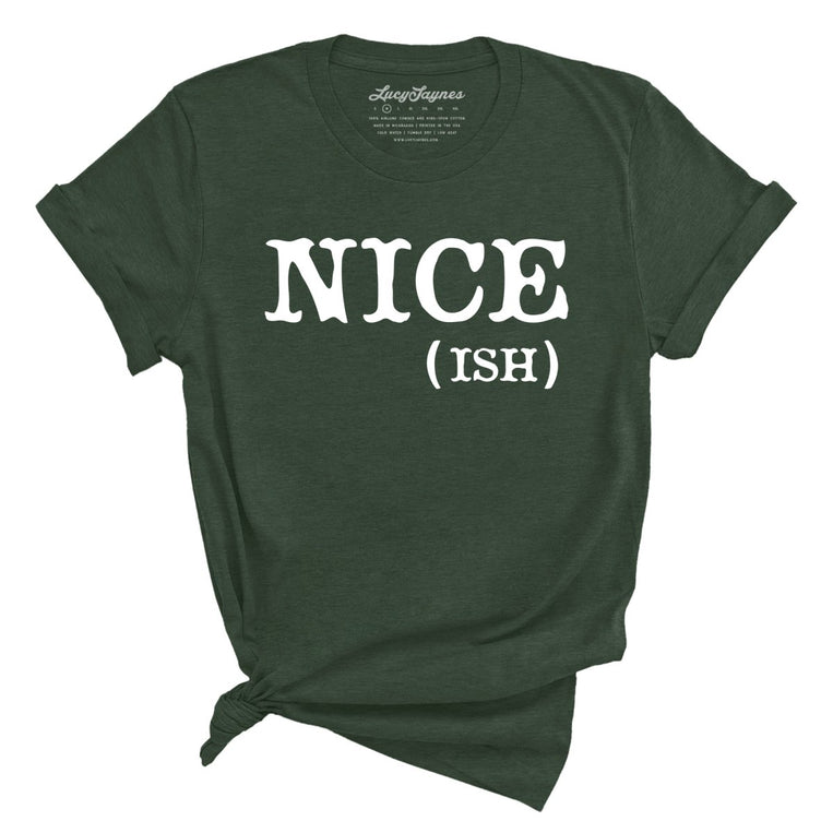 Nice Ish - Heather Forest - Full Front