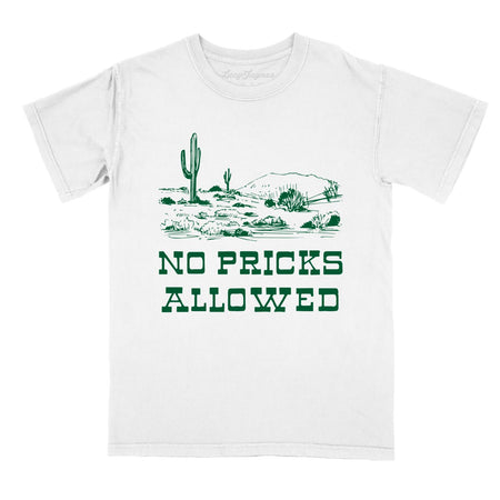No Pricks Allowed Comfort Colors Tee