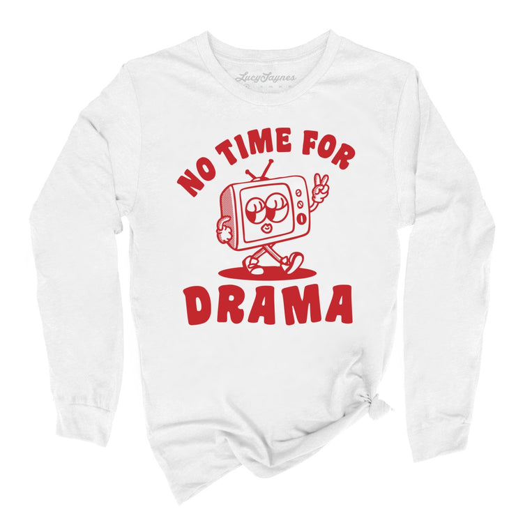 No Time For Drama - White - Front