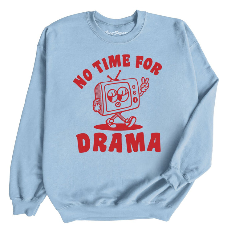 No Time For Drama - Light Blue - Front