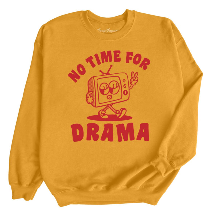 No Time For Drama - Gold - Front