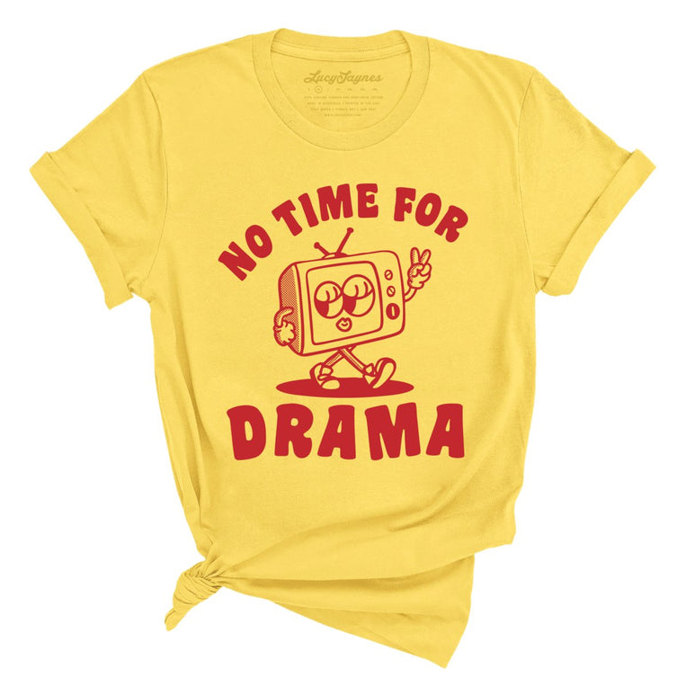 No Time For Drama - Yellow - Front