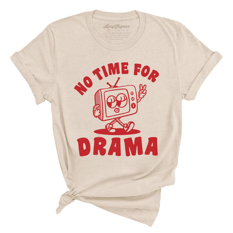 No Time For Drama - Soft Cream - Front