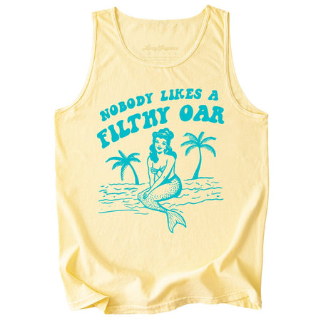 Nobody Likes A Filthy Oar Comfort Colors Tank Top