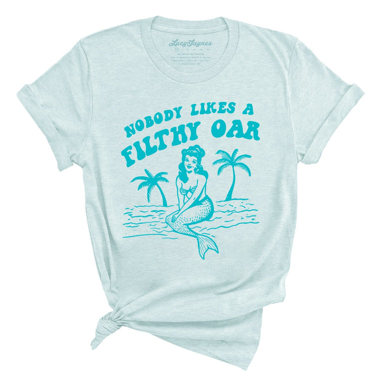 Nobody Likes A Filthy Oar - Heather Ice Blue - Full Front