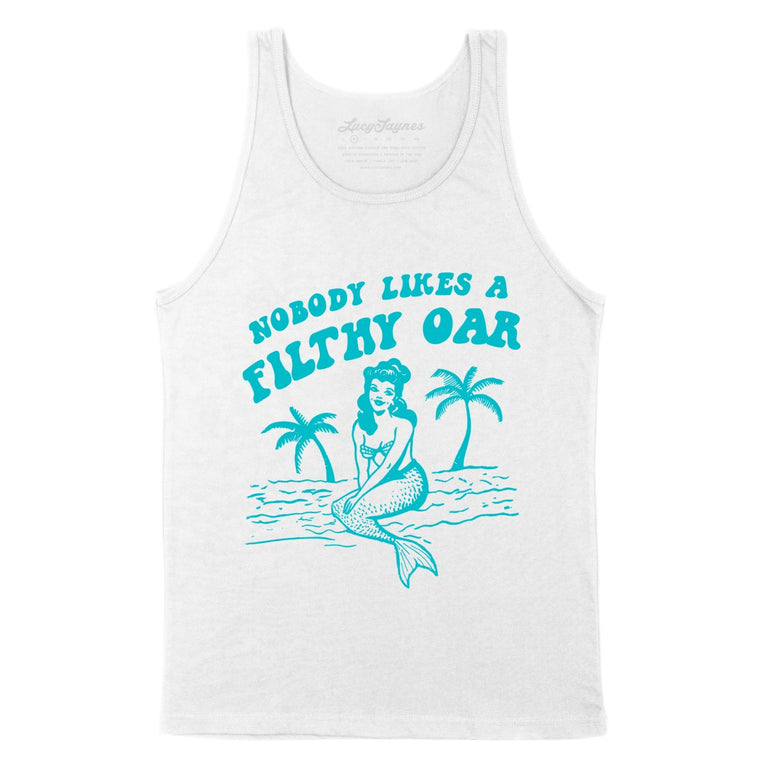 Nobody Likes A Filthy Oar - White - Unisex Tank Top