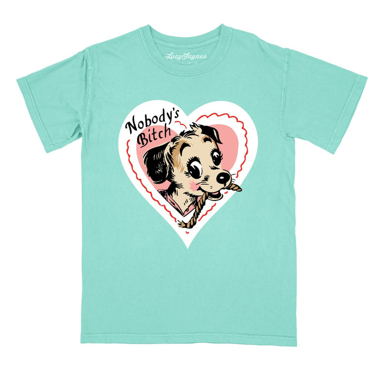 Nobody's Bitch - Chalky Mint - Comfort Colors Tee