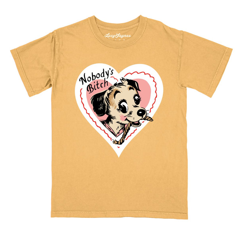 Nobody's Bitch - Mustard - Comfort Colors Tee