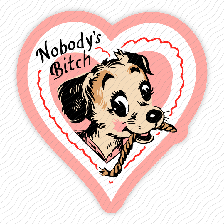 Nobody's Bitch - Sticker