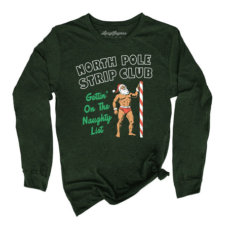 North Pole Strip Club Long Sleeve Tee