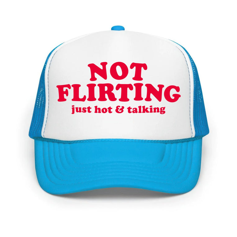 Not Flirting - Classic Foam Trucker Hat - Blue/White/Blue