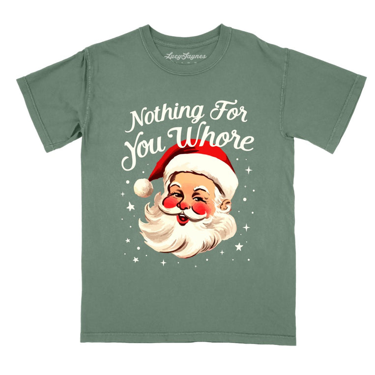 Nothing For You - Moss - Comfort Colors Tee