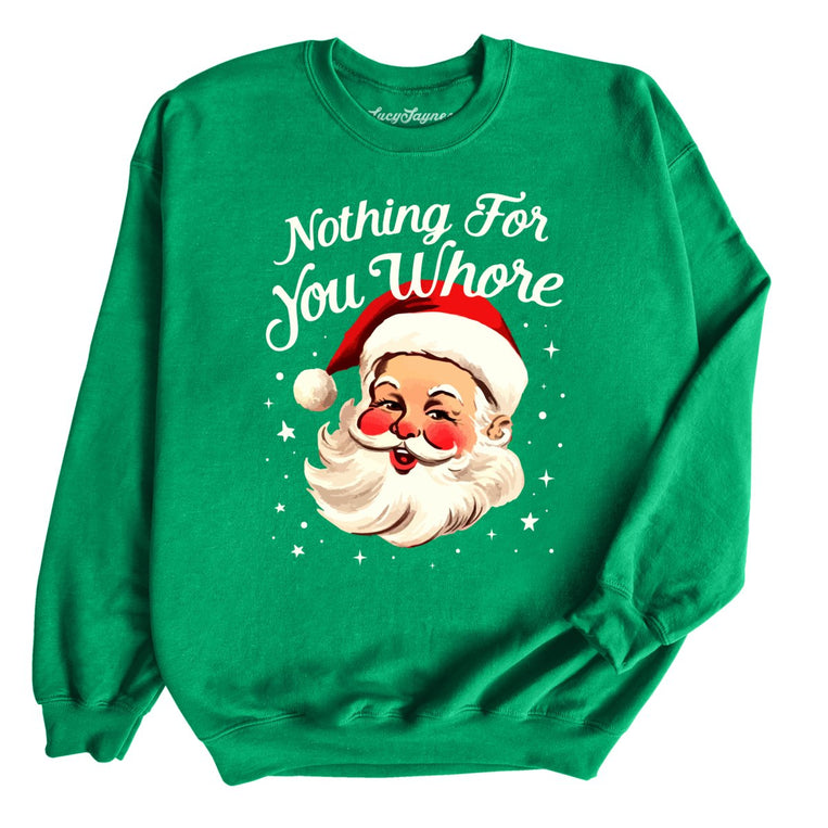 Nothing For You - Irish Green - Unisex Sweatshirt