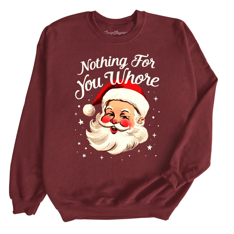 Nothing For You - Maroon - Unisex Sweatshirt
