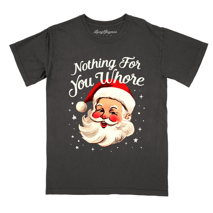 Nothing For You Comfort Colors Tee