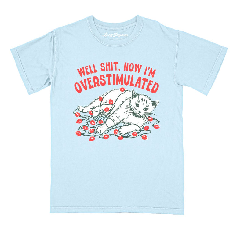 Now I'm Overstimulated - Chambray - Comfort Colors Tee