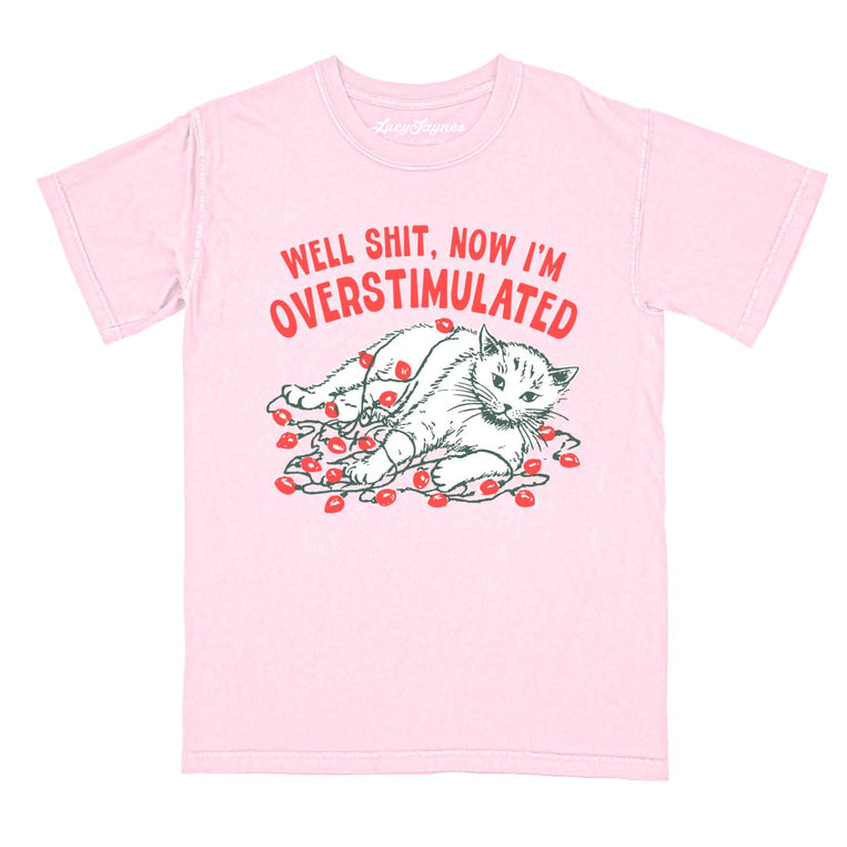 Now I'm Overstimulated - Blossom - Comfort Colors Tee